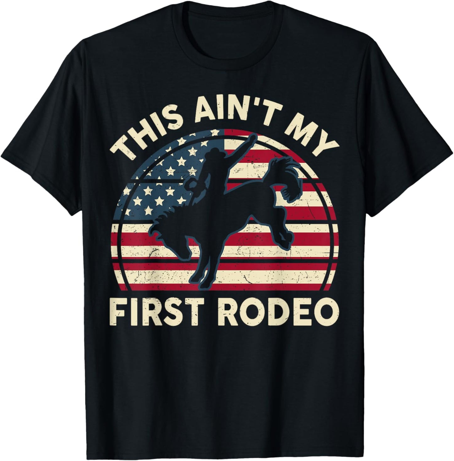 Cowboy-Shirt Aint My First Rodeo Funny Western Horse Riding T-Shirt - T-Shirt | Black