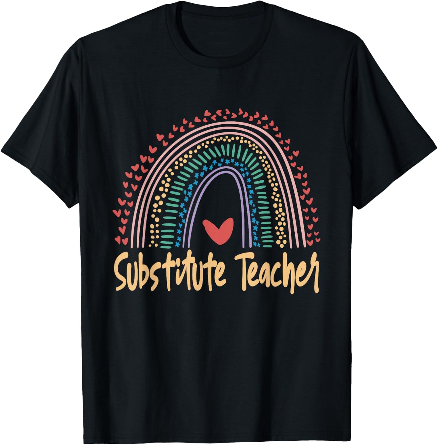 Substitute Teacher Back To School Rainbow Appreciation Men Women Girls Kids T-Shirt - T-Shirt | Black