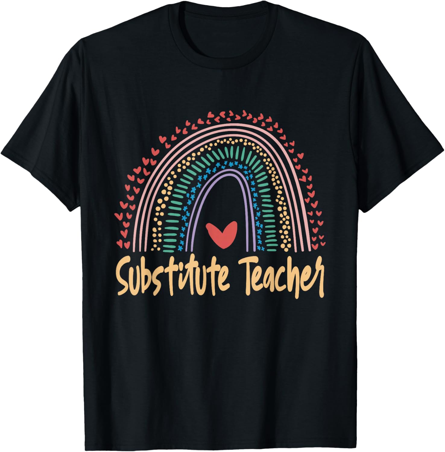 Substitute Teacher Back To School Rainbow Appreciation Men Women Girls Kids T-Shirt - T-Shirt | Black