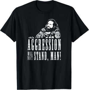 This Aggression Will not Stand Man T-Shirt - T-Shirt | Black