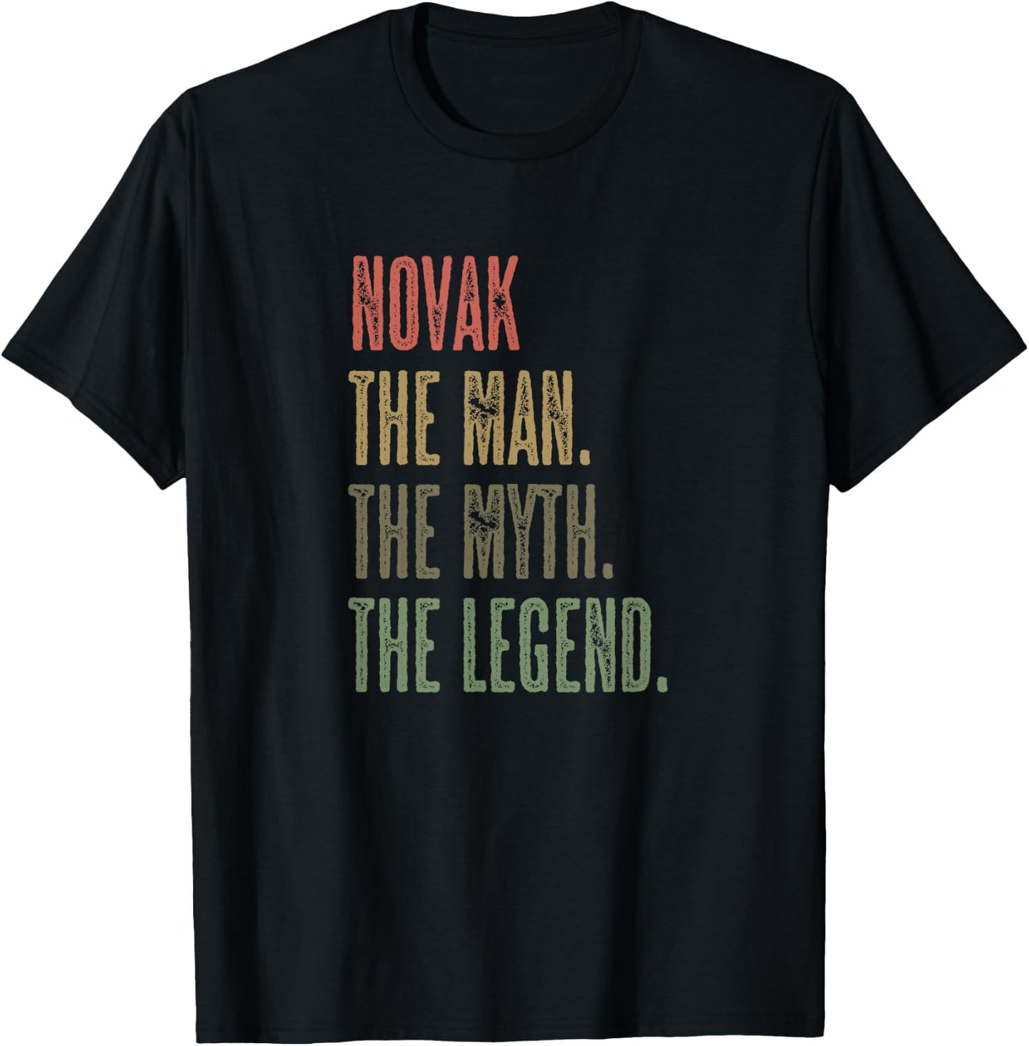 Novak - the Man the Myth the Legend | Myth Legend Name T-Shirt - T-Shirt | Black