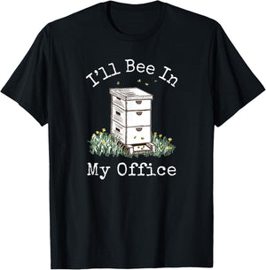 I'll Bee In My Office - Beekeeping T-Shirt - T-Shirt | Black