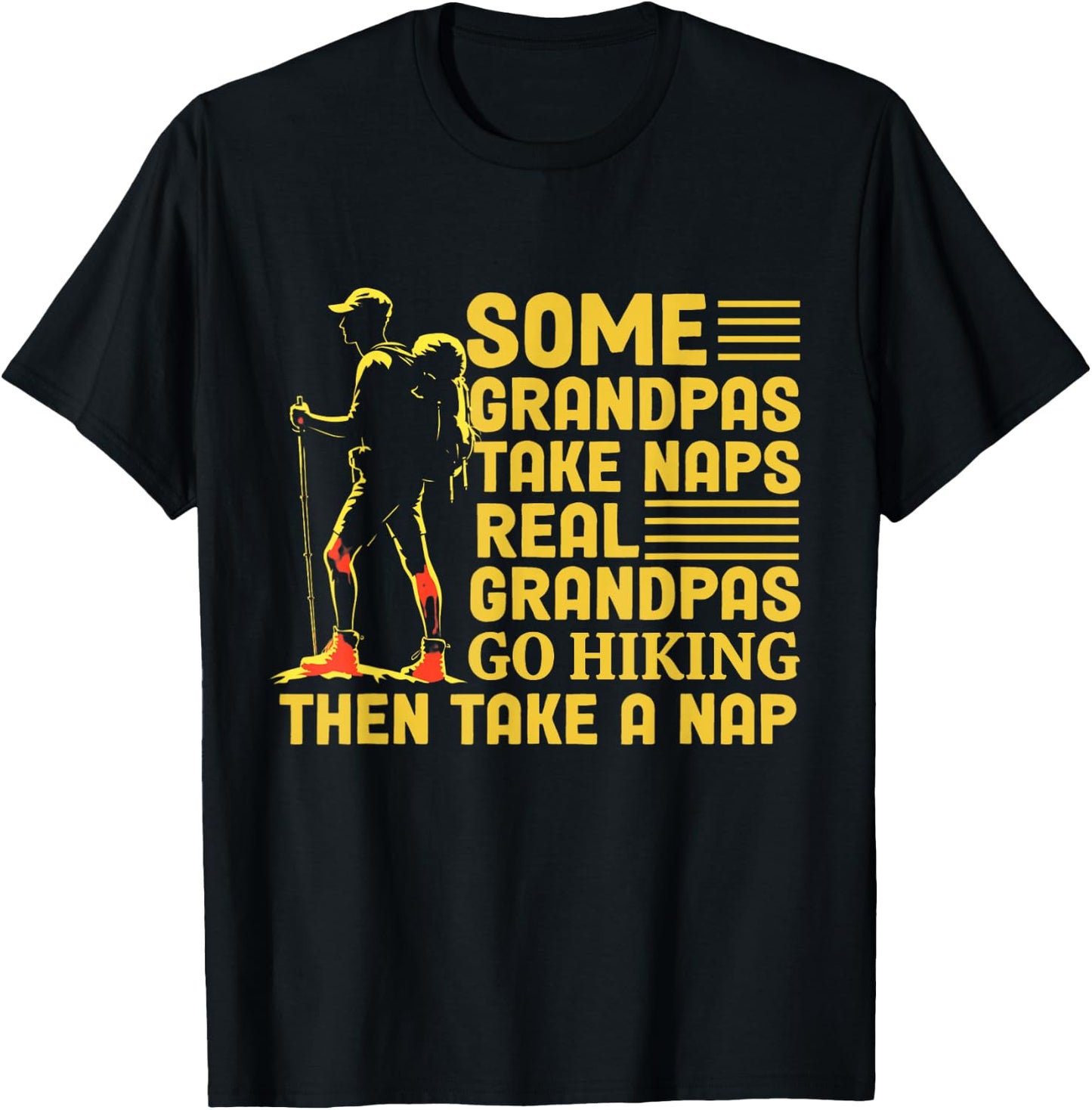 Some Grandpas Take Naps Real Grandpas Go Hiking T-Shirt - T-Shirt | Black