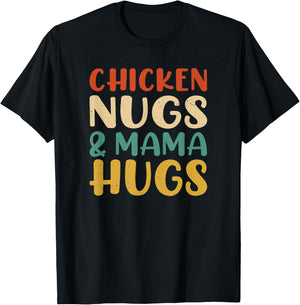 Chicken Nugs and Mama Hugs Toddler Nuggets Foodies Lovers T-Shirt - T-Shirt | Black