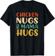 Chicken Nugs and Mama Hugs Toddler Nuggets Foodies Lovers T-Shirt - T-Shirt | Black