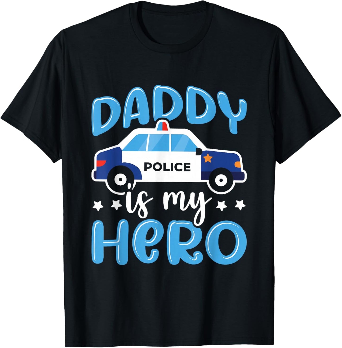 Police Officer Daddy is My Hero Police Supporter T-Shirt - T-Shirt | Black