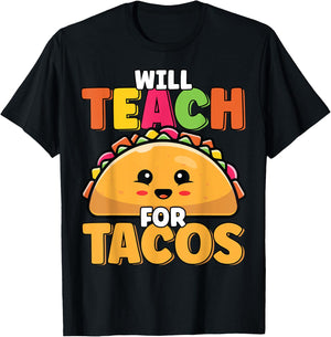 Will Teach For Tacos Lover Funny Cute Cinco De Mayo Teacher Men Women Girls Kids T-Shirt - T-Shirt | Black
