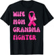 Wife Mom Grandma Fighter Breast Cancer Pink Ribbon Warrior T-Shirt - T-Shirt | Black