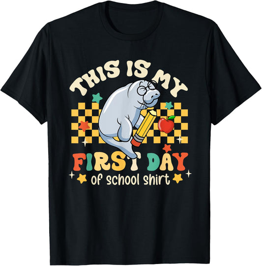 Groovy This Is My First Day Of School Funny Manatee Gifts T-Shirt - T-Shirt | Black