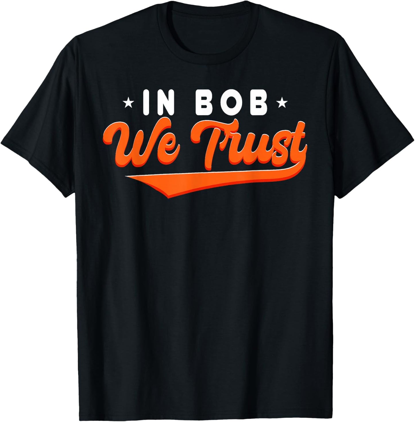 In Bob We Trust T-Shirt - T-Shirt | Black