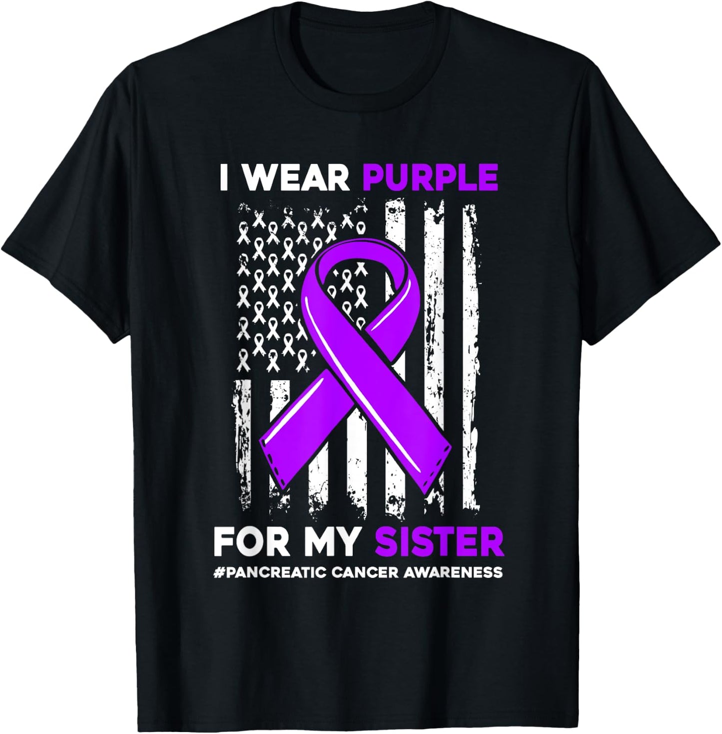 I Wear Purple For My Sister Pancreatic Cancer Awareness T-Shirt - T-Shirt | Black