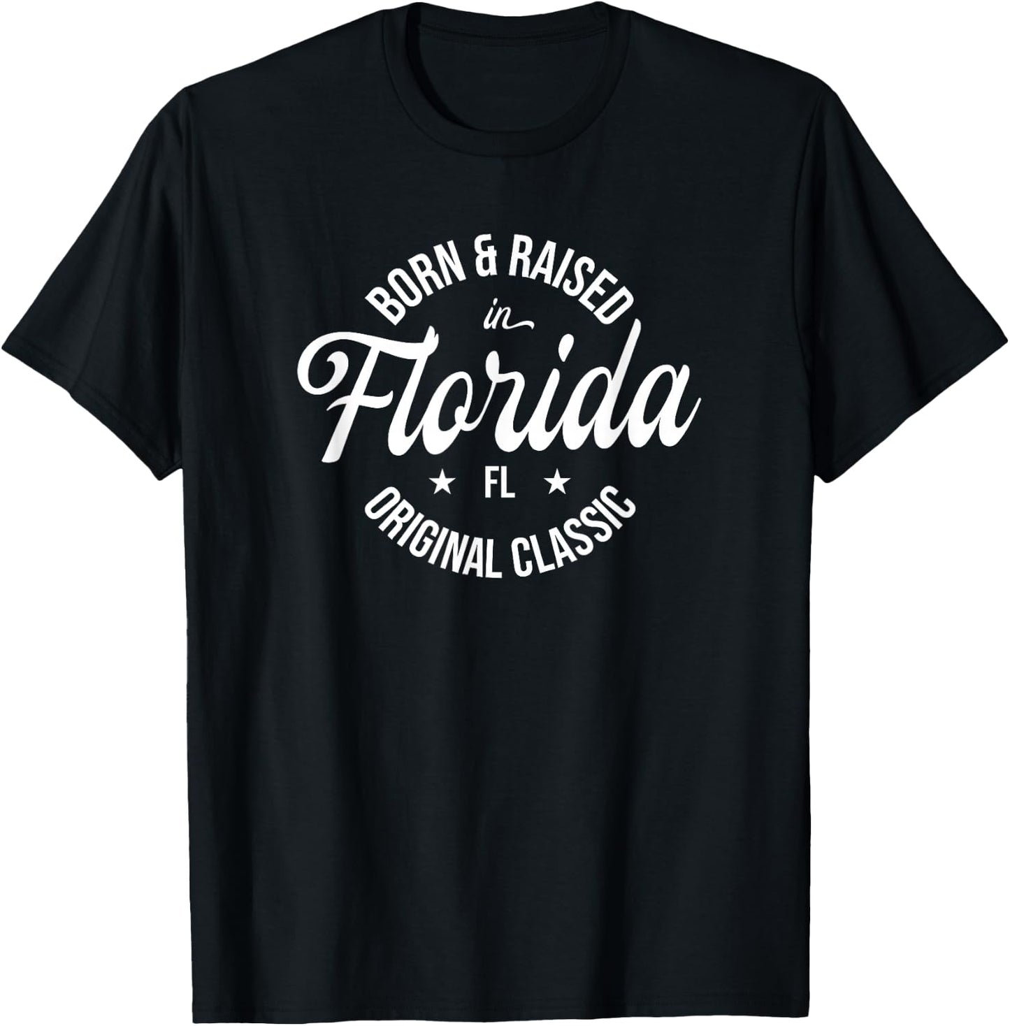 Born and Raised in Florida T-Shirt - T-Shirt | Black