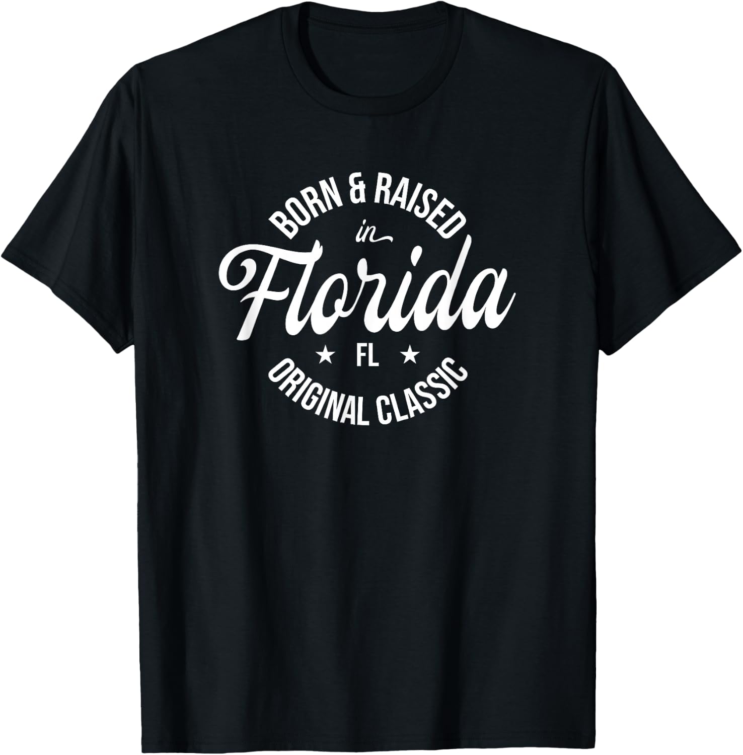 Born and Raised in Florida T-Shirt - T-Shirt | Black