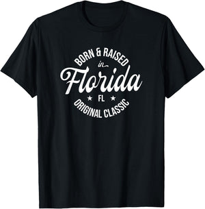 Born and Raised in Florida T-Shirt - T-Shirt | Black