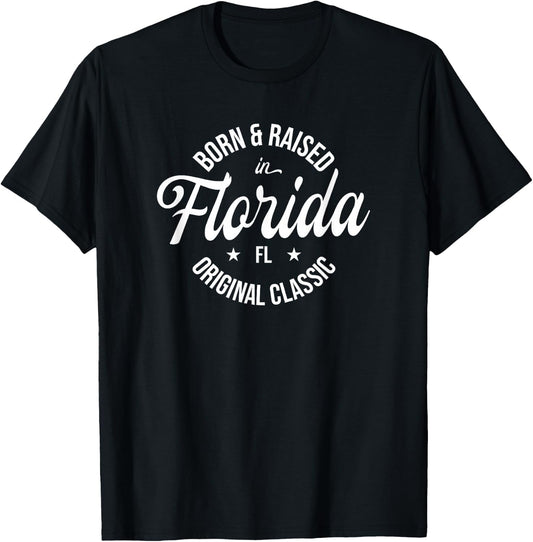 Born and Raised in Florida T-Shirt - T-Shirt | Black
