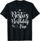 Funny Besties Birthday Trip Matching Best Friend Vacation T-Shirt - T-Shirt | Black