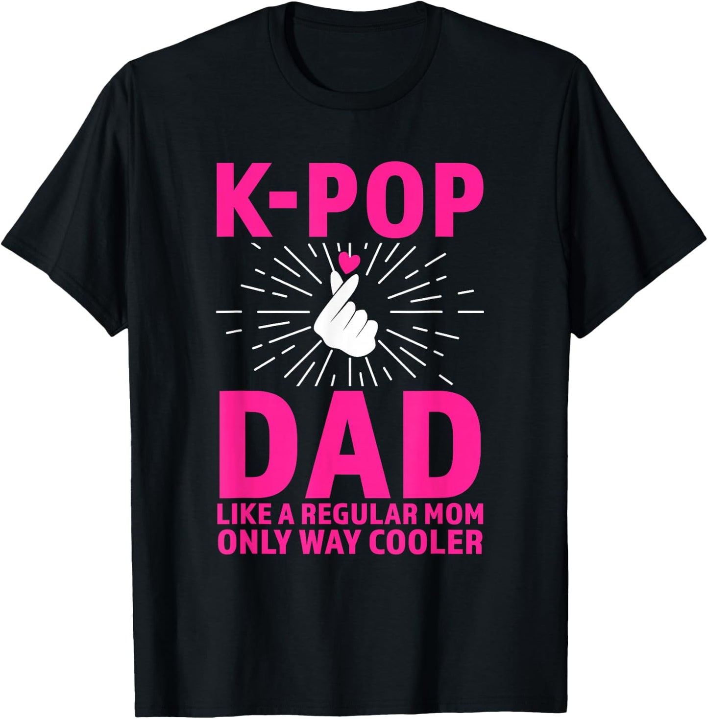 k-pop dad Like a Regular mom only Way Cooler K-pop Merch T-Shirt - T-Shirt | Black