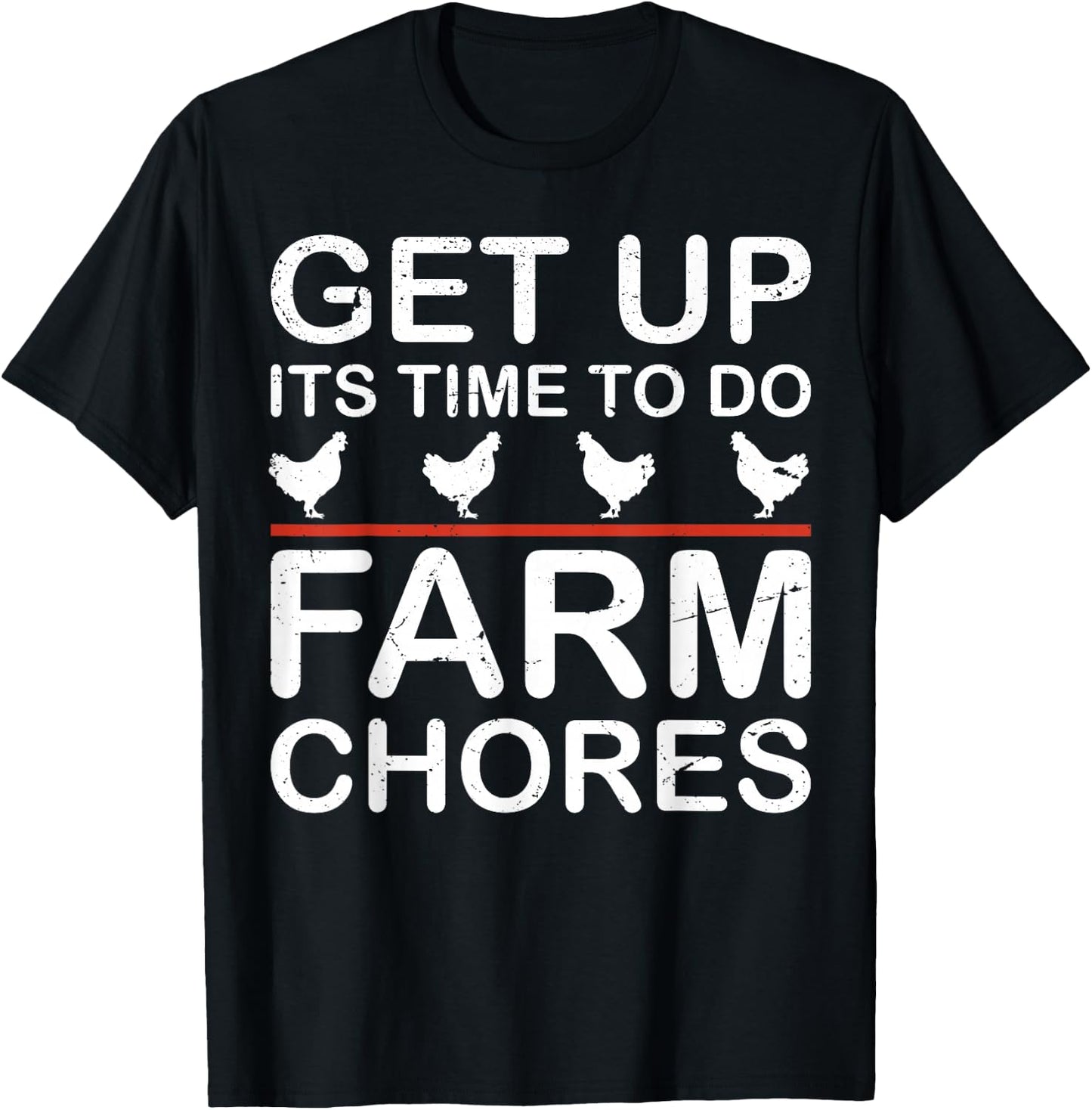 Get Up Its Time to Do Farm Chores T-Shirt - T-Shirt | Black
