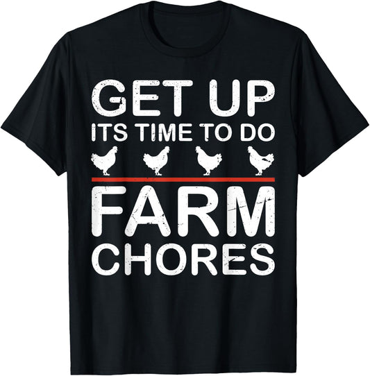 Get Up Its Time to Do Farm Chores T-Shirt - T-Shirt | Black
