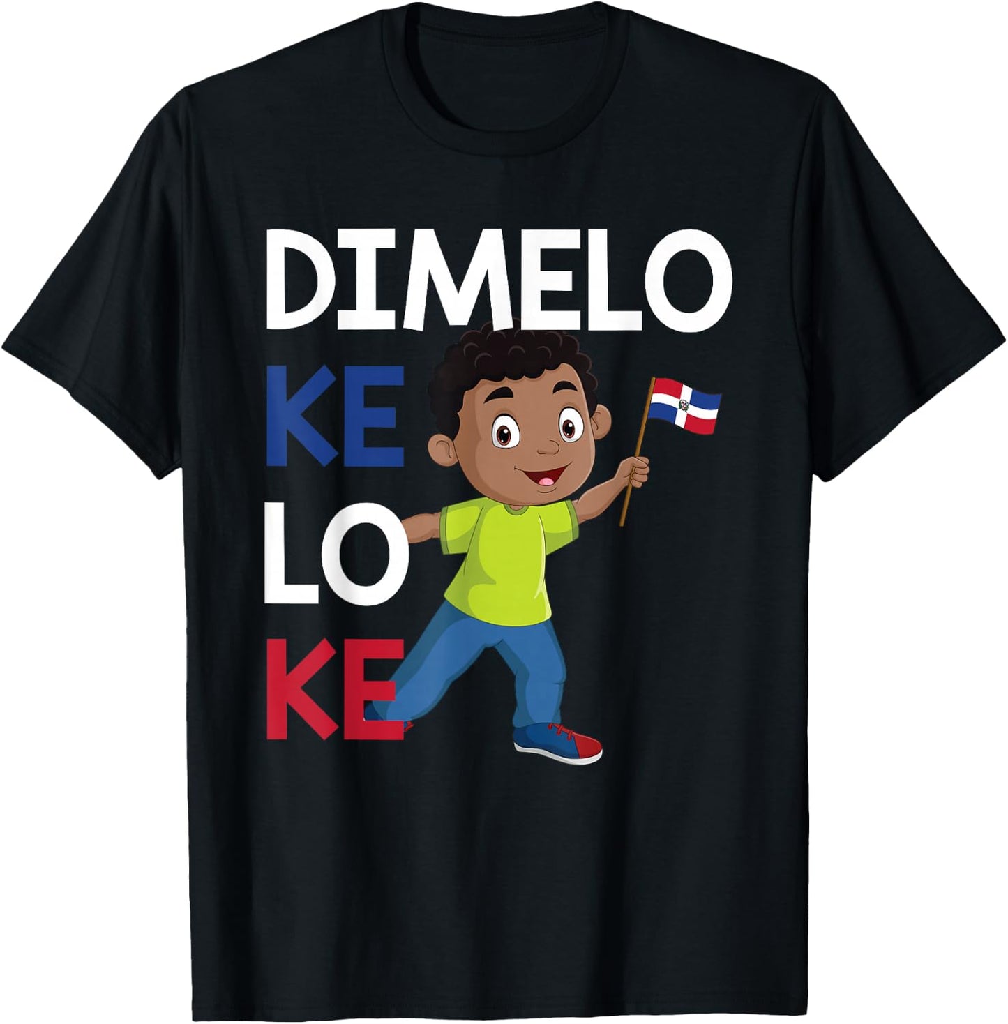 Dominican Republic Flag Dimelo Ke Lo Ke Kids Dominicana T-Shirt - T-Shirt | Black