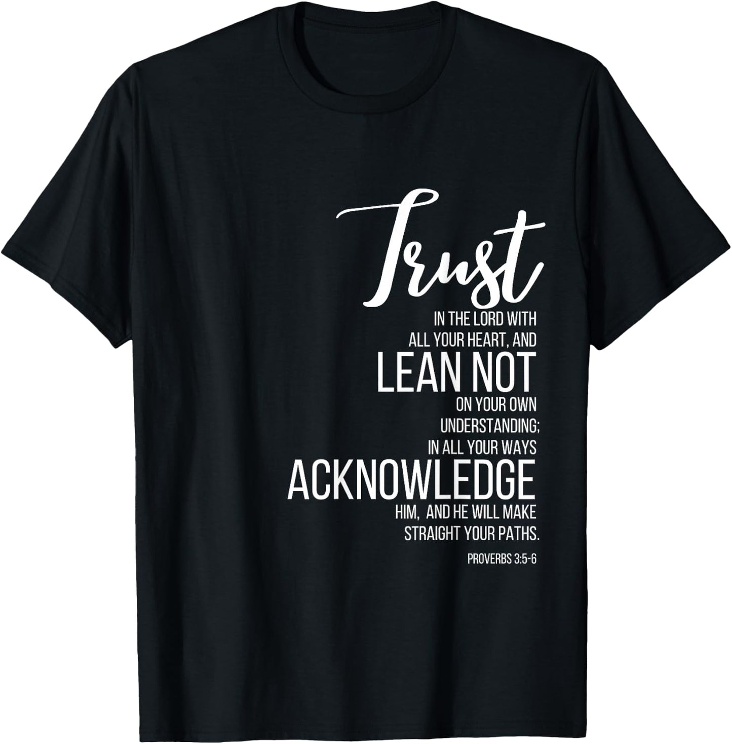 Proverbs 3:5-6 Trust In Lord Scripture With All Your Heart T-Shirt - T-Shirt | Black