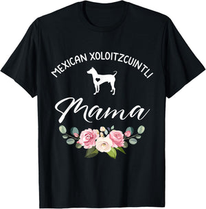 Mexican Hairless Xoloitzcuintli Dog Mama Mom Mother's Day Men Women T-Shirt - T-Shirt | Black