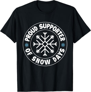 Proud Supporter Of Snow Days Funny Christmas Teacher Life T-Shirt - T-Shirt | Black