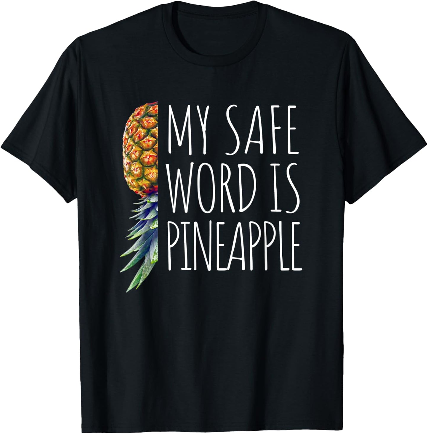 Fun My Safe Word is Pineapple Upside Down Pineapple Swinger T-Shirt - T-Shirt | Black