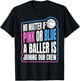 Gender Reveal Party Quote for a Basketball Player T-Shirt - T-Shirt | Black