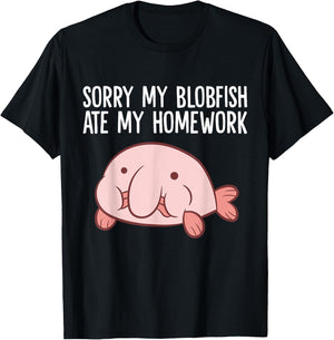 Blobfish School Homework Sorry My Blobfish Ate My Homework T-Shirt - T-Shirt | Black