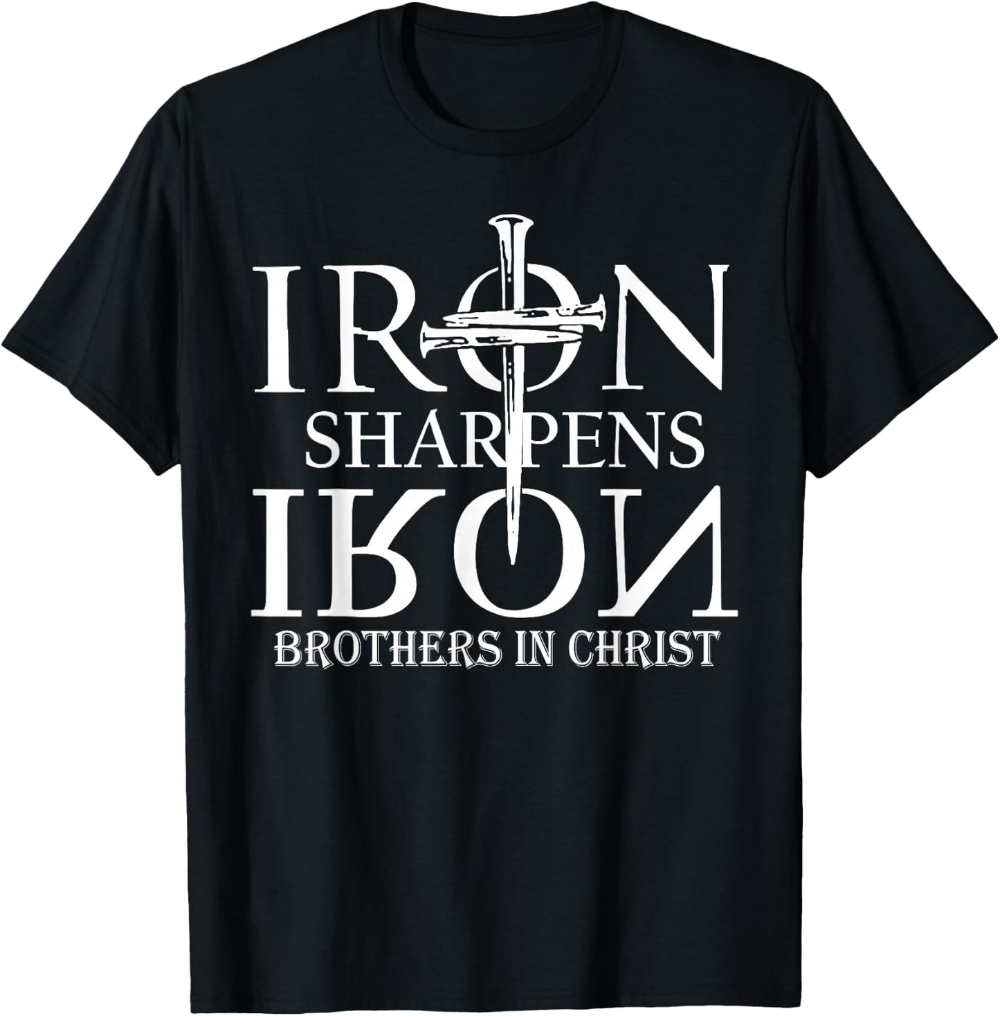 Iron Sharpens Iron Brothers In Christ T-Shirt - T-Shirt | Black