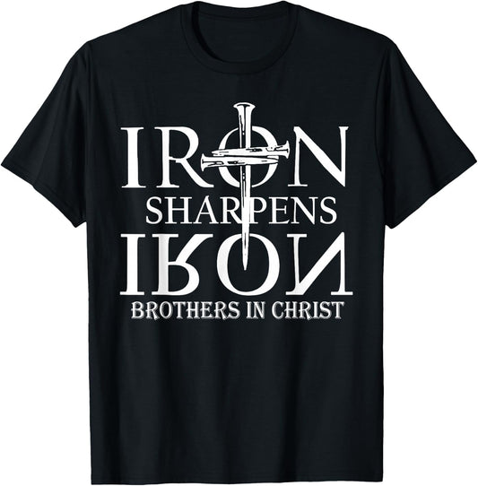 Iron Sharpens Iron Brothers In Christ T-Shirt - T-Shirt | Black