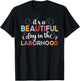 It's A Beautiful Day In The Laborhood Delivery Nurse OBGYN T-Shirt - T-Shirt | Black