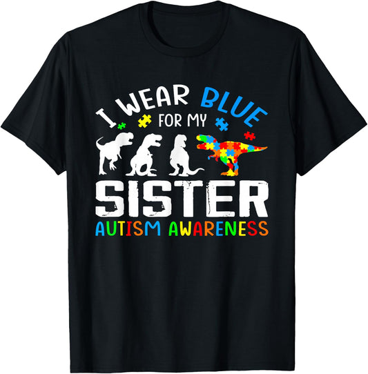 I Wear Blue For My Sister Autism Awareness Dinosaur T-Shirt - T-Shirt | Black