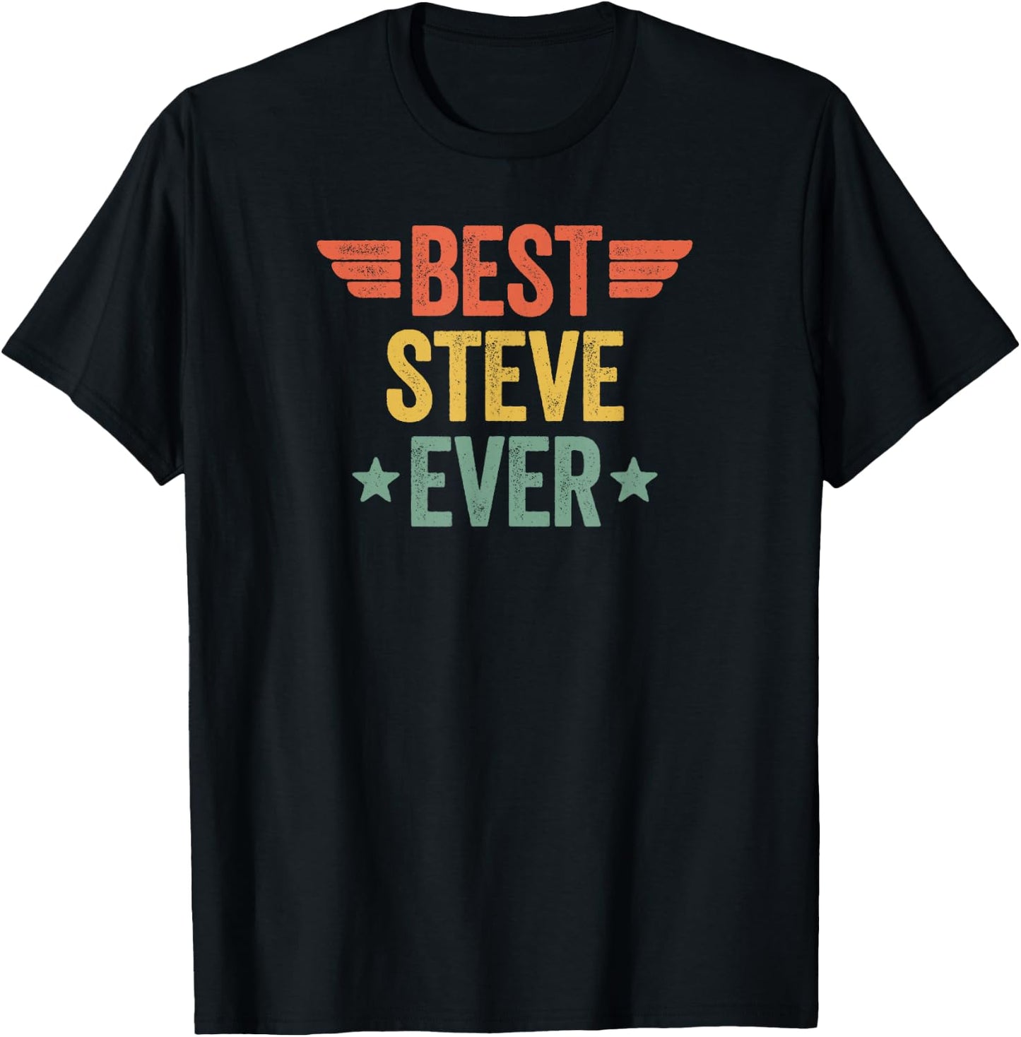 Best Steve Ever T-Shirt - T-Shirt | Black