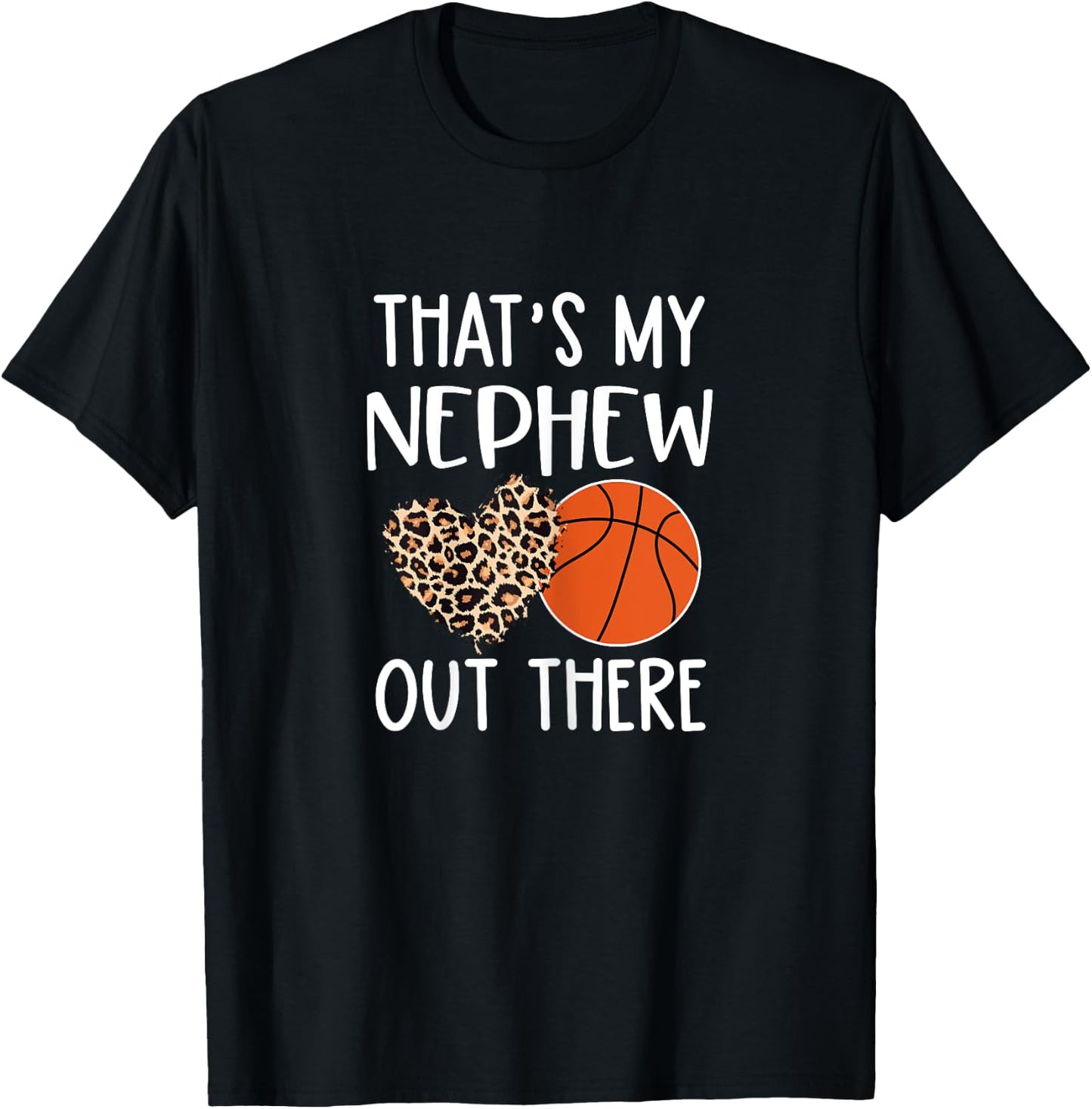 Basketball Aunt Gift, That's My Nephew Out There, Game Day T-Shirt - T-Shirt | Black