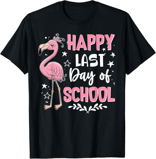 Happy Last Day Of School Flamingo Student Teacher T-Shirt - T-Shirt | Black