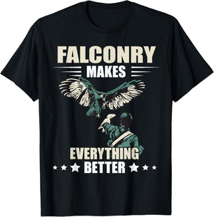 Falconry Makes Everything Better Falcon Trainer Falcon Bird T-Shirt - T-Shirt | Black
