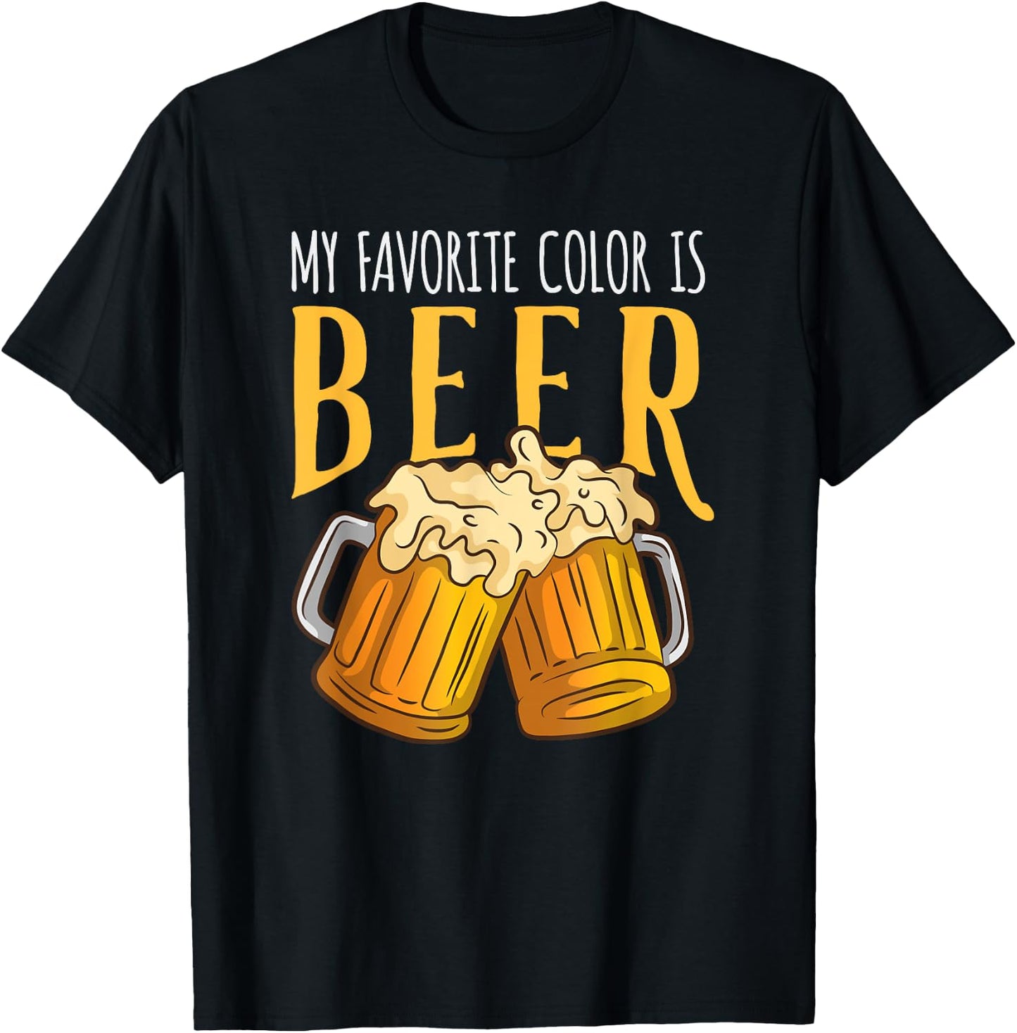 My Favorite Color Is Beer - Funny Drinking T-Shirt - T-Shirt | Black