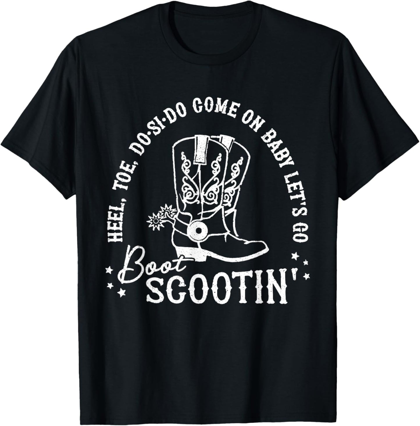 Come on Baby Let's Go Boot Scootin' Boogie T-Shirt - T-Shirt | Black