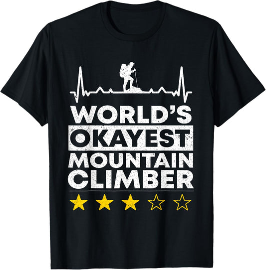 Worlds okayest Mountain Climber Rock Climbing Mountaineer T-Shirt - T-Shirt | Black