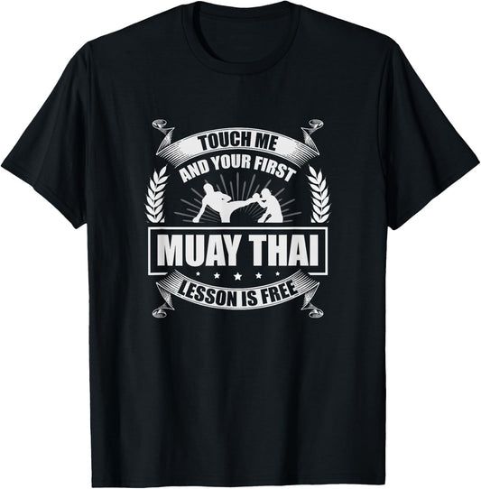 Touch Me And Your First Muay Thai Lesson Is Free T-Shirt - T-Shirt | Black