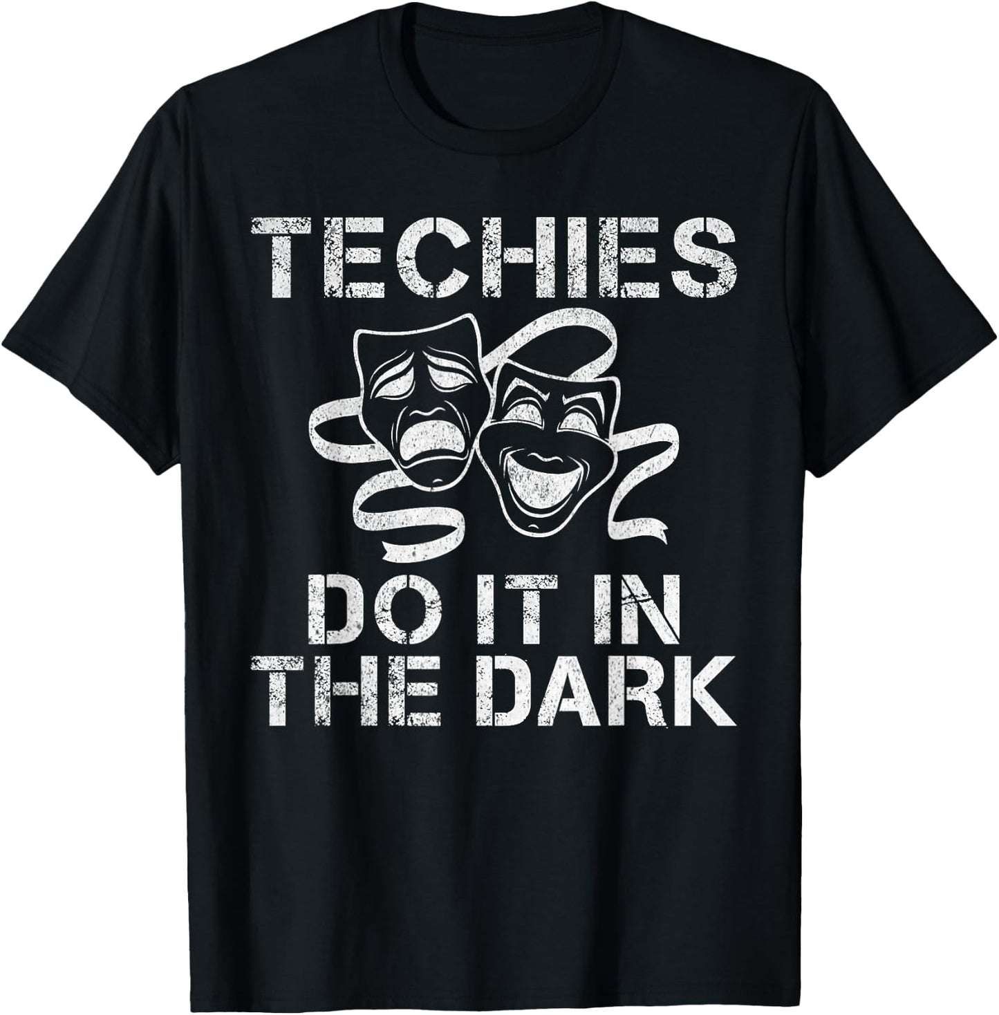 Techies do it in the Dark Theater T-Shirt - T-Shirt | Black