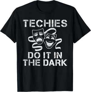 Techies do it in the Dark Theater T-Shirt - T-Shirt | Black