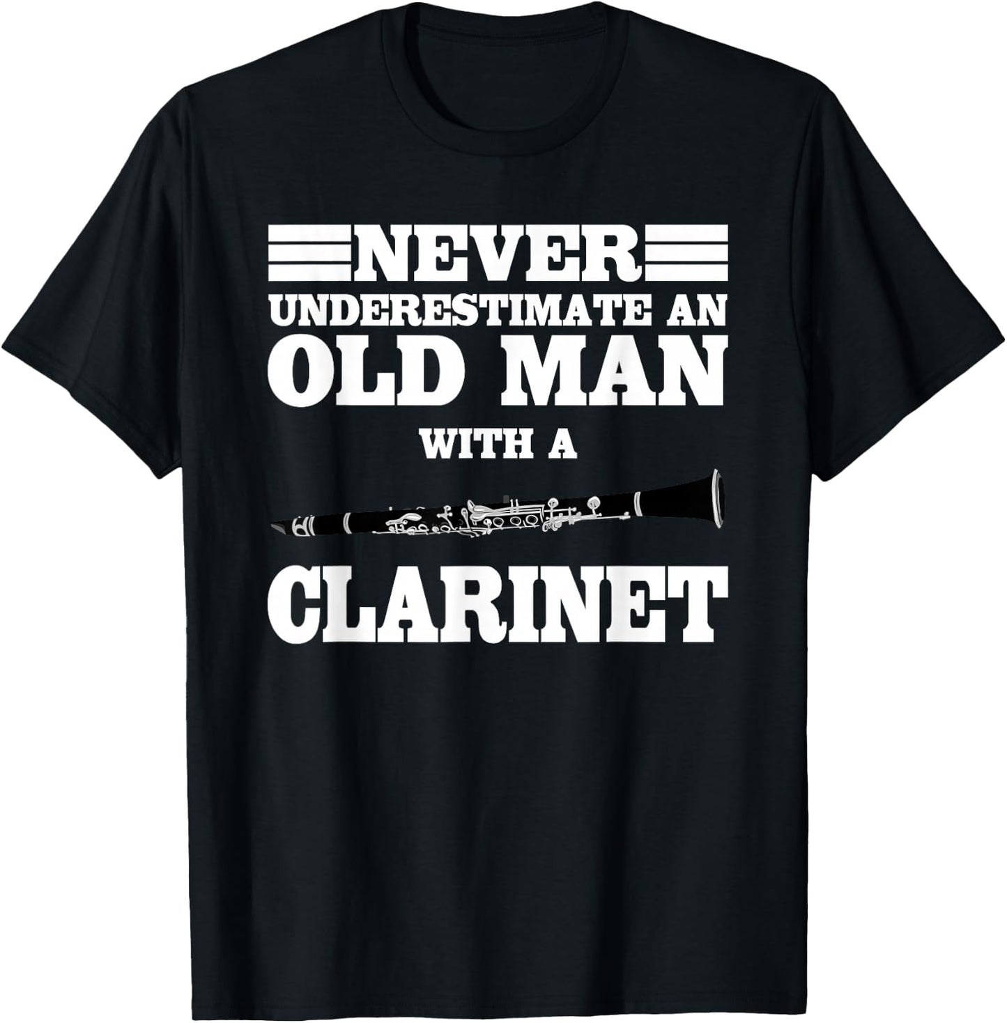 Never Underestimate An Old Man With A Clarinet Marching Band T-Shirt - T-Shirt | Black