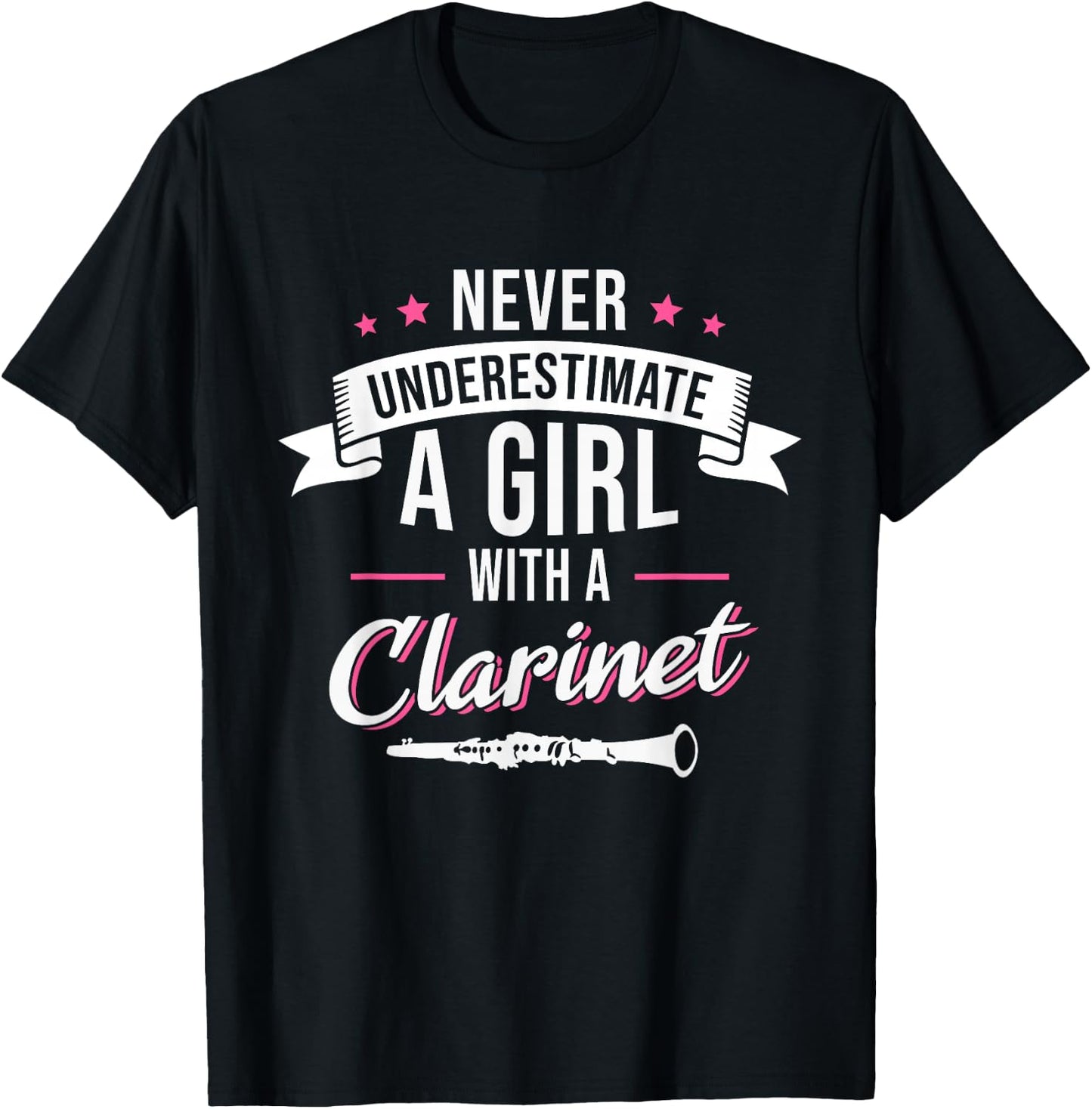 Clarinetist Never Underestimate A Girl With A Clarinet T-Shirt - T-Shirt | Black