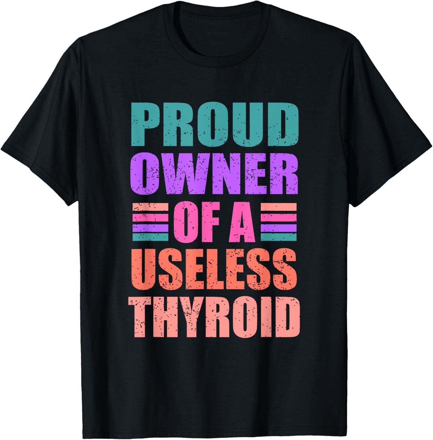 Proud Owner Of A Useless Thyroid Hashimoto Awareness T-Shirt - T-Shirt | Black