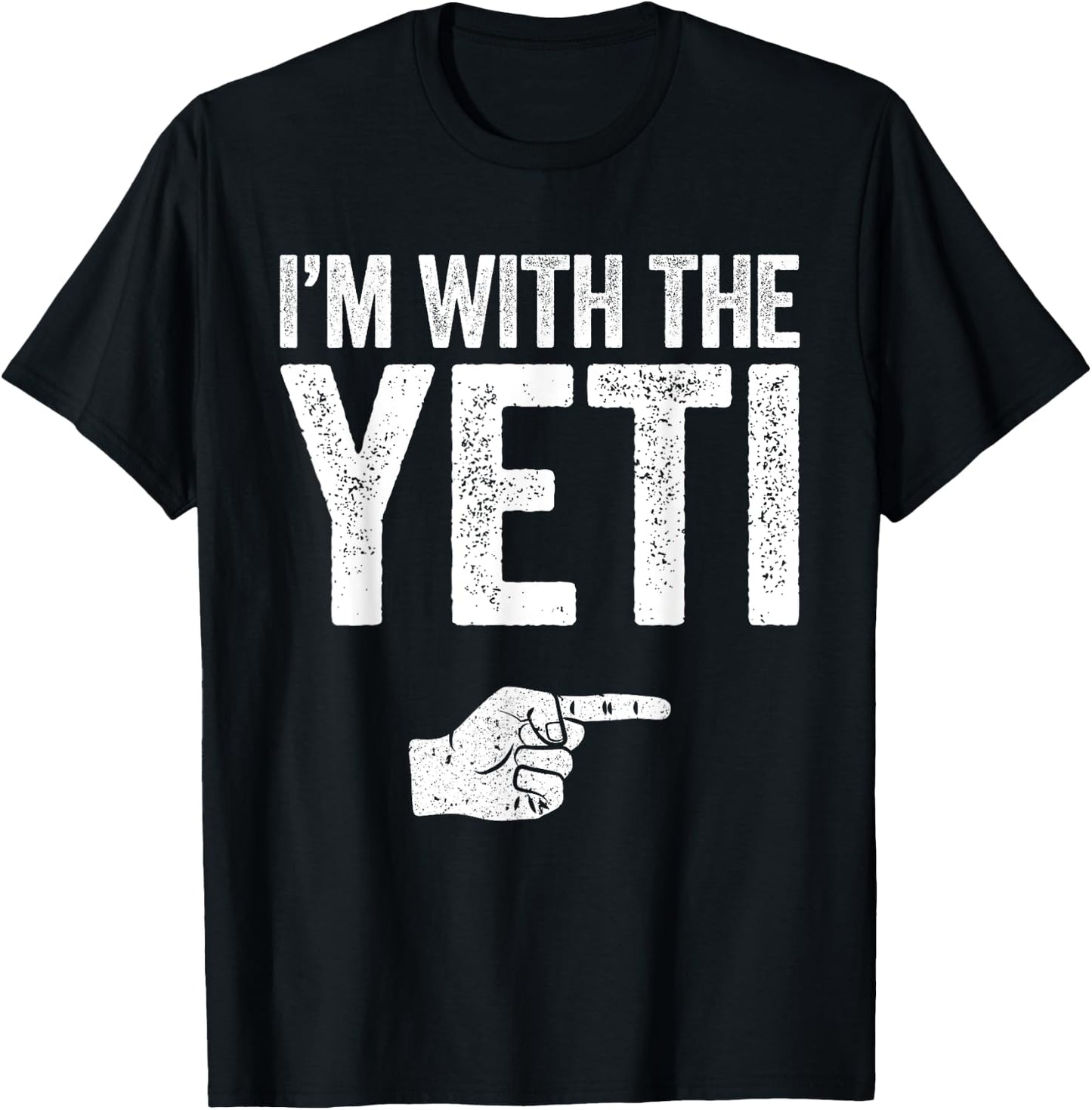 I'm With The Yeti Matching Yeti Costume Shirt T-Shirt - T-Shirt | Black