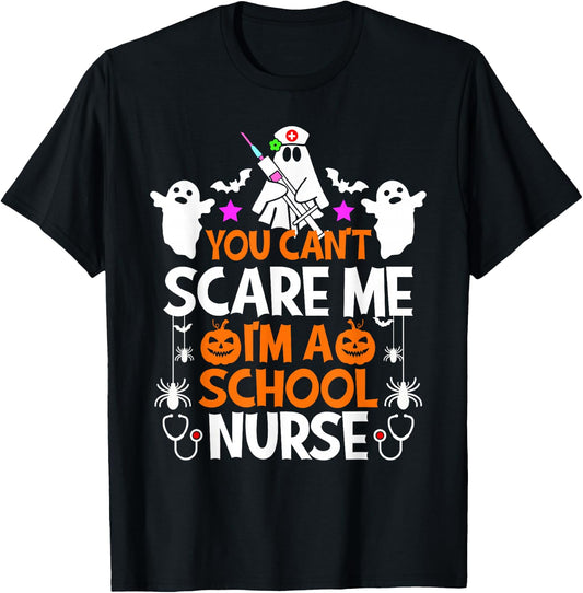You Can't Scare Me I'm a School Nurse Shirt Funny Halloween T-Shirt - T-Shirt | Black