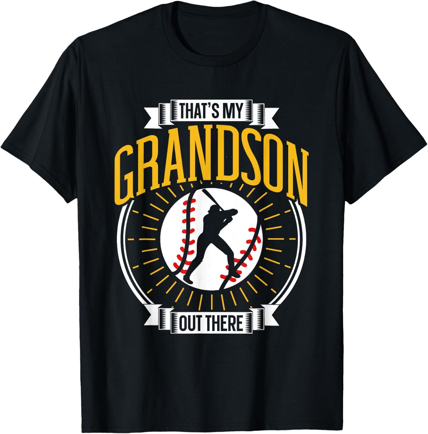 That's My Grandson Out There Baseball Sports Hobby Athlete T-Shirt - T-Shirt | Black